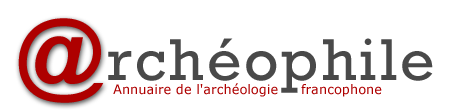 Archeologie sur Archeophile.com, l'Annuaire de l'Archeologie Francophone